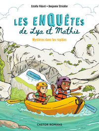 Les enquêtes de Lya et Mathis - Mystères dans les rapides