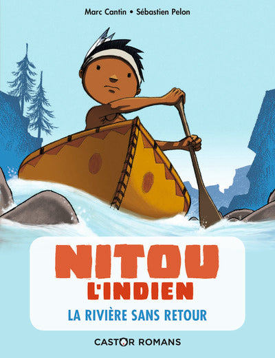 Nitou l'indien : la rivière sans retour