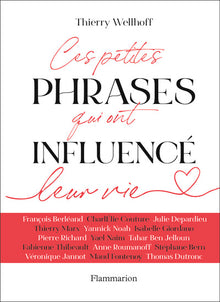 Ces petites phrases qui ont influencé leur vie