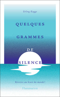 Quelques grammes de silence