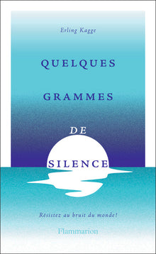 Quelques grammes de silence