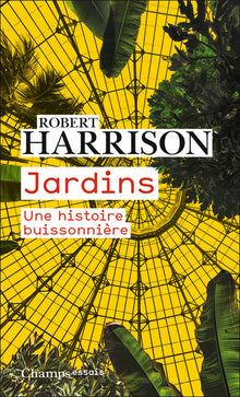 Jardins: Réflexions sur la condition humaine