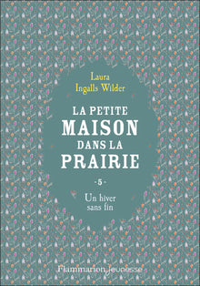 La petite maison dans la prairie. Tome 5. Un hiver sans fin