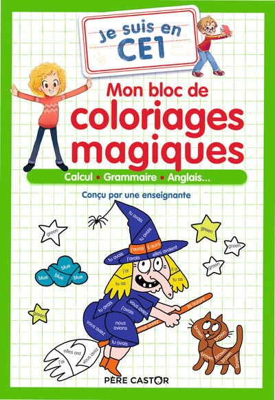 Je suis en CE1 - Mon bloc de coloriages magiques