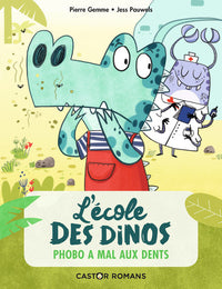 L'école des dinos - Phobo a mal aux dents