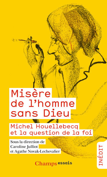 Misère de l'homme sans Dieu ? - Michel Houellebecq et la religion