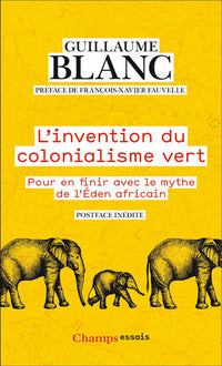 L'invention du colonialisme vert