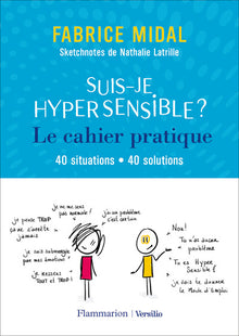 Suis-je hypersensible ? Le cahier pratique