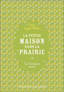 La petite maison dans la prairie - Ces heureuses années