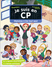 Je suis en CP - Histoires à lire tout seul