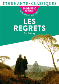 Les Regrets / La Défense et Illustration de la Langue française / Les Antiquités de Rome