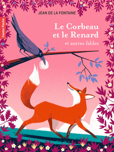 Le Corbeau et le Renard et autres fables