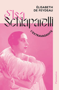 Elsa Schiaparelli, l'extravagante