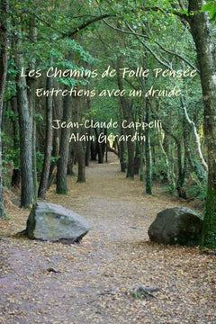 Les chemins de folle pensée, entretiens avec un druide