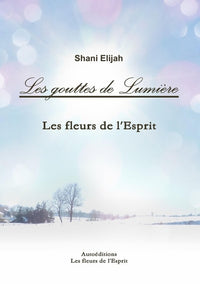 Les gouttes de lumière : Les fleurs de l'esprit