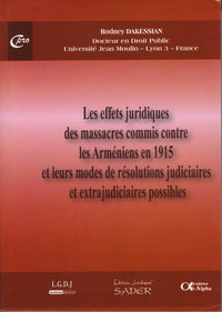 Les effets juridiques des massacres commis contre les Arméniens en 1915 et leurs