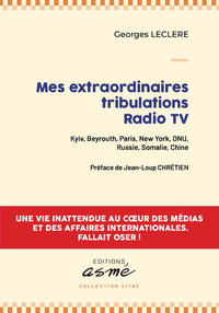 Mes extraordinaires tribulations radio TV