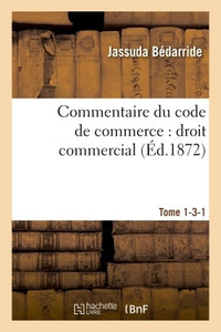 Commentaire du code de commerce : droit commercial
