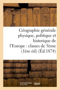 Géographie générale physique, politique et historique de l'Europe
