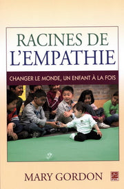 Racines de l'empathie - changer le monde, un enfant à la fois
