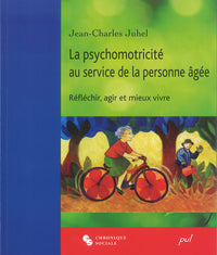 Psychomotricité au service de la personne âgée (La)