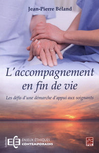 L'accompagnement en fin de vie. Les défis d'une démarche d'appui