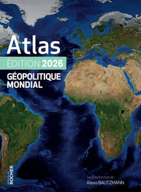 Atlas géopolitique mondial 2026