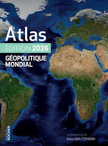 Atlas géopolitique mondial 2026