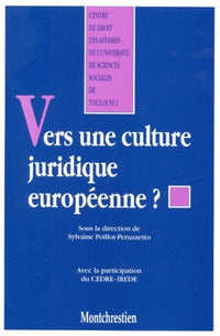 Vers une culture juridique européenne ?