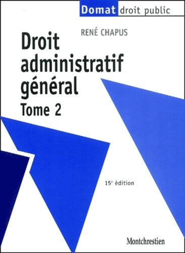 Droit administratif général - Tome 2