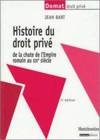 Histoire du droit privé de la chute de l'Empire romain au XIXe siècle