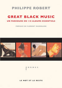 GREAT BLACK MUSIC - PARCOURS EN 110 ALBUMS ESSENTIELS