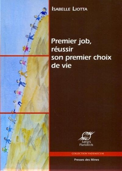 Premier job, réussir son premier choix de vie