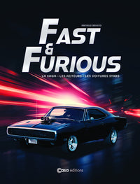 Fast And Furious - La saga - Les acteurs - Les voitures
