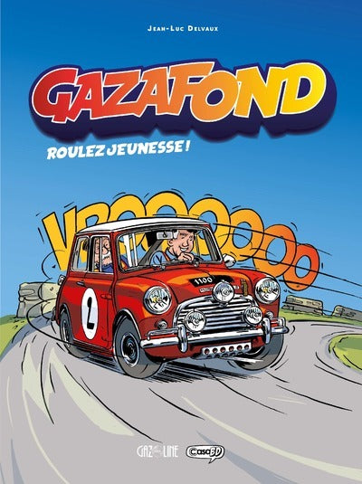 Gaz à fond - Roulez jeunesse - Tome 1