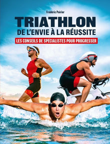 Triathlon - De l'envie à la réussite