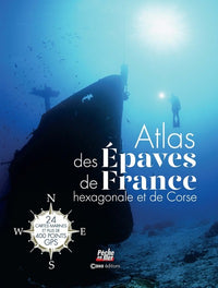 Atlas des épaves de la France hexagonale et la Corse