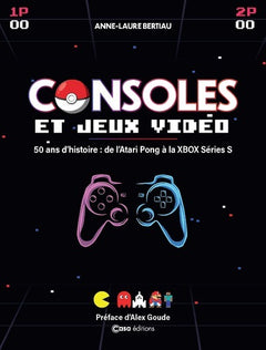 Consoles et Jeux vidéos - 50 ans d'histoire : de l'Atari Pong à la XBOBX Series S