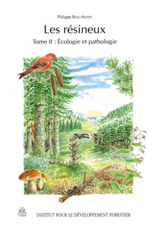 Les résineux - Tome 2 : Écologie et pathologie