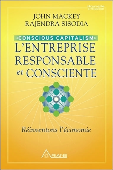 L'entreprise responsable et consciente - Conscious Capitalism
