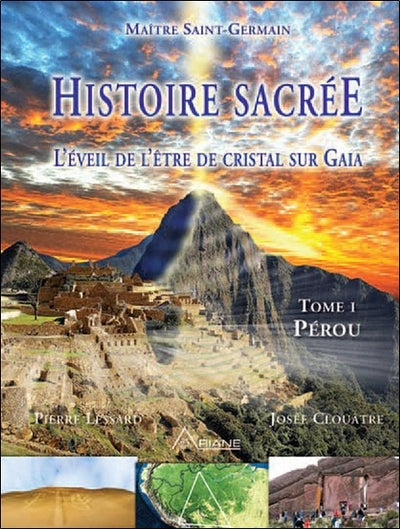 L'éveil de l'être de cristal sur Gaia - Tome 1 : Pérou