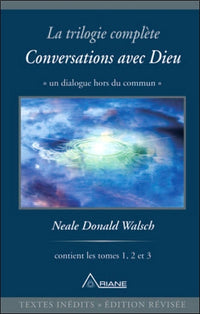 La trilogie complète "Conversations avec Dieu"