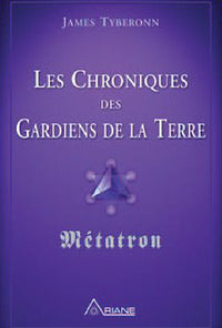 Les Chroniques des Gardiens de la Terre - Métatron