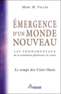Emergence d'un monde nouveau - le temps des Cités-Oasis