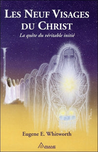 Les neuf visages du Christ - La quête du véritable initié