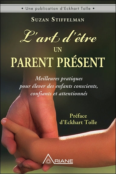 L'art d'être un parent présent