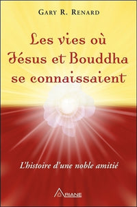 Les vies où Jésus et Bouddha se connaissaient