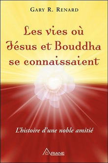 Les vies où Jésus et Bouddha se connaissaient