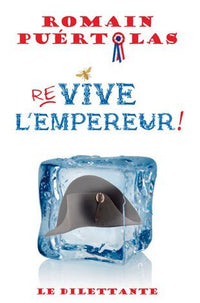 Re-vive l'empereur !