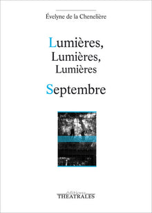 Lumières, lumières, lumières, Septembre
